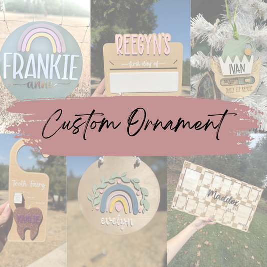 Made to Order Custom Ornaments