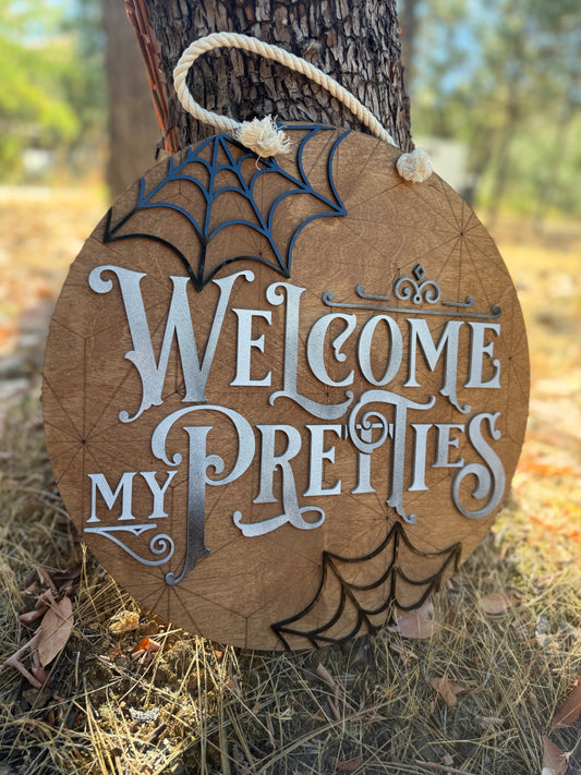 Welcome My Pretties Door Hanger